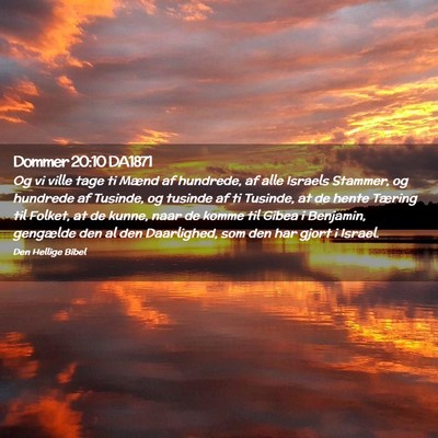 Picture 02 - Dommer 20:10 DA1871 - Og vi ville tage ti Mænd af hundrede, af alle - Bible Verse Picture