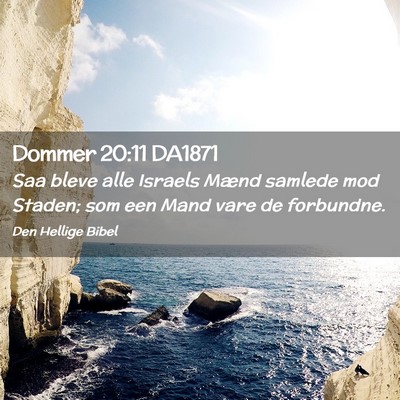 Picture 02 - Dommer 20:11 DA1871 - Saa bleve alle Israels Mænd samlede mod Staden; - Bible Verse Picture
