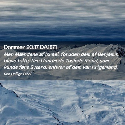 Picture 02 - Dommer 20:17 DA1871 - Men Mændene af Israel, foruden dem af Benjamin, - Bible Verse Picture