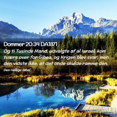 Picture 02 - Dommer 20:34 DA1871 - Og ti Tusinde Mand, udvalgte af al Israel, kom - Bible Verse Picture