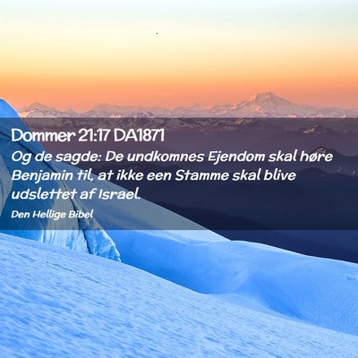 Picture 02 - Dommer 21:17 DA1871 - Og de sagde: De undkomnes Ejendom skal høre - Bible Verse Picture