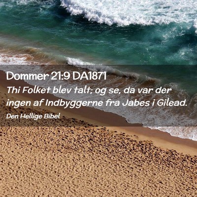Picture 02 - Dommer 21:9 DA1871 - Thi Folket blev talt; og se, da var der ingen af - Bible Verse Picture