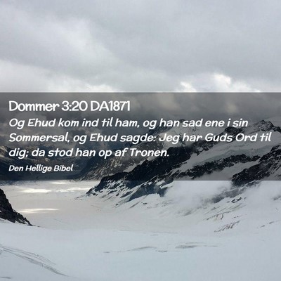 Picture 02 - Dommer 3:20 DA1871 - Og Ehud kom ind til ham, og han sad ene i sin - Bible Verse Picture