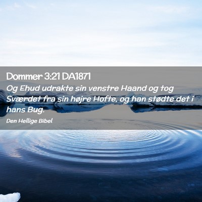 Picture 02 - Dommer 3:21 DA1871 - Og Ehud udrakte sin venstre Haand og tog Sværdet - Bible Verse Picture