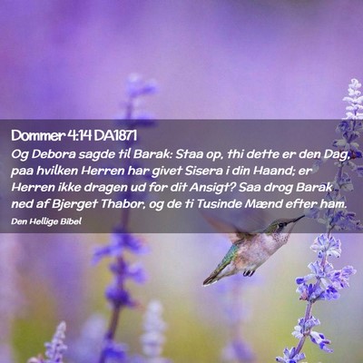 Picture 02 - Dommer 4:14 DA1871 - Og Debora sagde til Barak: Staa op, thi dette er - Bible Verse Picture