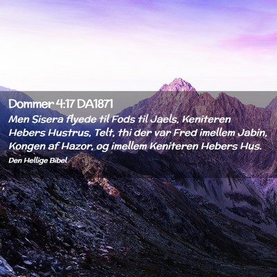 Picture 02 - Dommer 4:17 DA1871 - Men Sisera flyede til Fods til Jaels, Keniteren - Bible Verse Picture