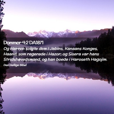 Picture 02 - Dommer 4:2 DA1871 - Og Herren solgte dem i Jabins, Kanaans Konges, - Bible Verse Picture