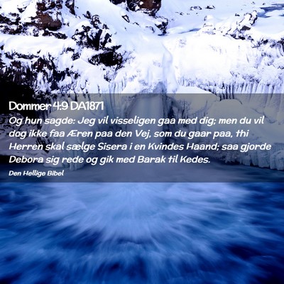 Picture 02 - Dommer 4:9 DA1871 - Og hun sagde: Jeg vil visseligen gaa med dig; men - Bible Verse Picture