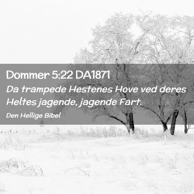 Picture 02 - Dommer 5:22 DA1871 - Da trampede Hestenes Hove ved deres Heltes - Bible Verse Picture