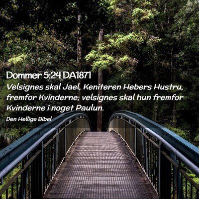 Picture 02 - Dommer 5:24 DA1871 - Velsignes skal Jael, Keniteren Hebers Hustru, - Bible Verse Picture
