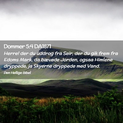 Picture 02 - Dommer 5:4 DA1871 - Herre! der du uddrog fra Seir, der du gik frem - Bible Verse Picture
