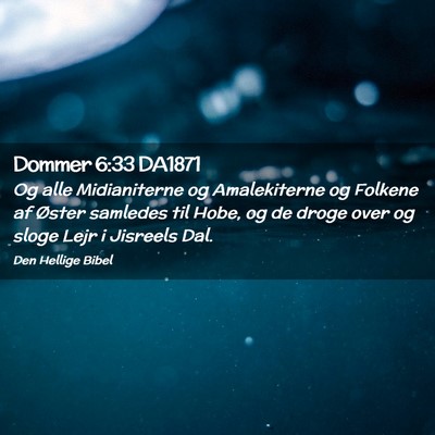 Picture 02 - Dommer 6:33 DA1871 - Og alle Midianiterne og Amalekiterne og Folkene - Bible Verse Picture