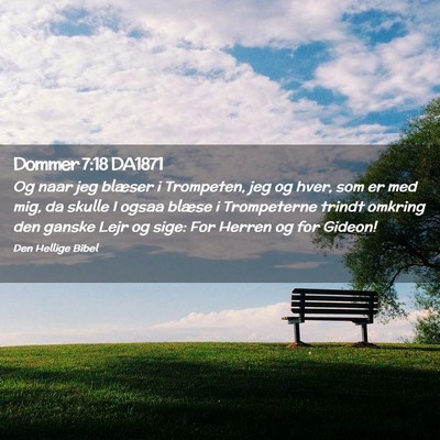 Picture 02 - Dommer 7:18 DA1871 - Og naar jeg blæser i Trompeten, jeg og hver, som - Bible Verse Picture
