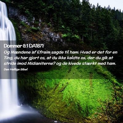 Picture 02 - Dommer 8:1 DA1871 - Og Mændene af Efraim sagde til ham: Hvad er det - Bible Verse Picture