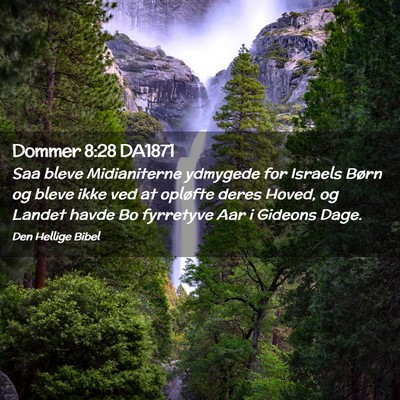 Picture 02 - Dommer 8:28 DA1871 - Saa bleve Midianiterne ydmygede for Israels Børn - Bible Verse Picture
