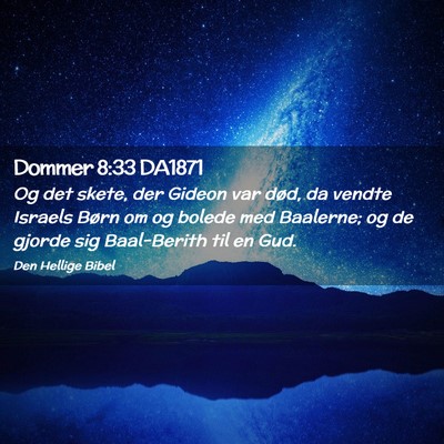 Picture 02 - Dommer 8:33 DA1871 - Og det skete, der Gideon var død, da vendte - Bible Verse Picture