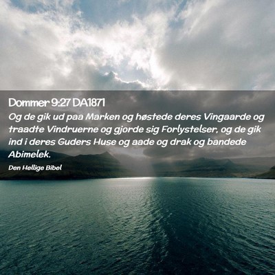 Picture 02 - Dommer 9:27 DA1871 - Og de gik ud paa Marken og høstede deres - Bible Verse Picture
