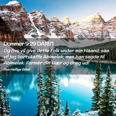 Picture 02 - Dommer 9:29 DA1871 - Og hvo vil give dette Folk under min Haand, saa - Bible Verse Picture