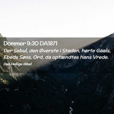 Picture 02 - Dommer 9:30 DA1871 - Der Sebul, den Øverste i Staden, hørte Gaals, - Bible Verse Picture