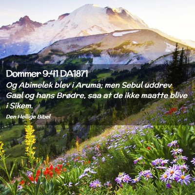 Picture 02 - Dommer 9:41 DA1871 - Og Abimelek blev i Aruma; men Sebul uddrev Gaal - Bible Verse Picture