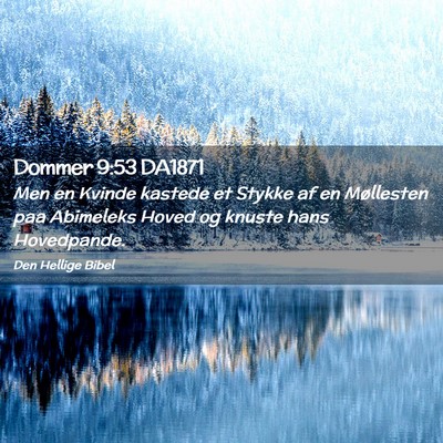 Picture 02 - Dommer 9:53 DA1871 - Men en Kvinde kastede et Stykke af en Møllesten - Bible Verse Picture