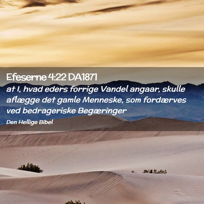 Picture 02 - Efeserne 4:22 DA1871 - at I, hvad eders forrige Vandel angaar, skulle - Bible Verse Picture