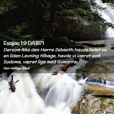 Picture 02 - Esajas 1:9 DA1871 - Dersom ikke den Herre Zebaoth havde ladet os en - Bible Verse Picture