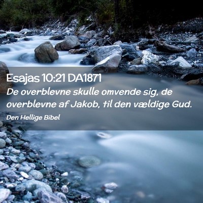 Picture 02 - Esajas 10:21 DA1871 - De overblevne skulle omvende sig, de overblevne - Bible Verse Picture