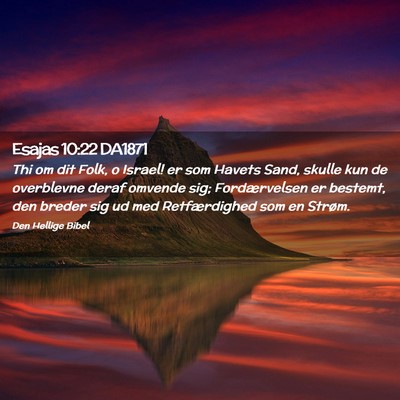 Picture 02 - Esajas 10:22 DA1871 - Thi om dit Folk, o Israel! er som Havets Sand, - Bible Verse Picture