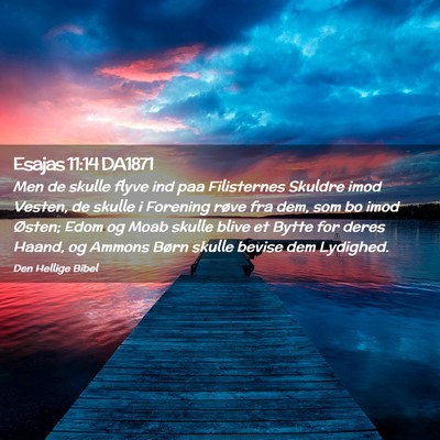 Picture 02 - Esajas 11:14 DA1871 - Men de skulle flyve ind paa Filisternes Skuldre - Bible Verse Picture