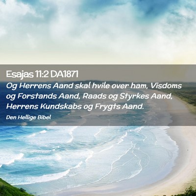 Picture 02 - Esajas 11:2 DA1871 - Og Herrens Aand skal hvile over ham, Visdoms og - Bible Verse Picture