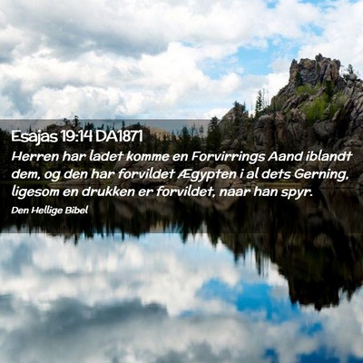 Picture 02 - Esajas 19:14 DA1871 - Herren har ladet komme en Forvirrings Aand - Bible Verse Picture