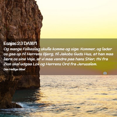 Picture 02 - Esajas 2:3 DA1871 - Og mange Folkeslag skulle komme og sige: Kommer, - Bible Verse Picture