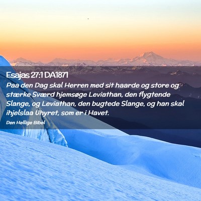 Picture 02 - Esajas 27:1 DA1871 - Paa den Dag skal Herren med sit haarde og store - Bible Verse Picture
