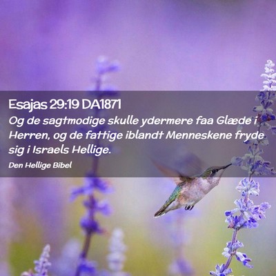 Picture 02 - Esajas 29:19 DA1871 - Og de sagtmodige skulle ydermere faa Glæde i - Bible Verse Picture