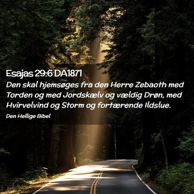 Picture 02 - Esajas 29:6 DA1871 - Den skal hjemsøges fra den Herre Zebaoth med - Bible Verse Picture