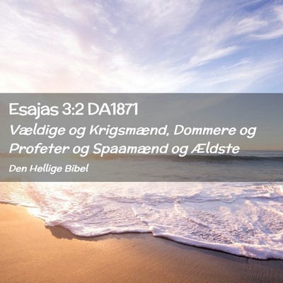 Picture 02 - Esajas 3:2 DA1871 - Vældige og Krigsmænd, Dommere og Profeter og - Bible Verse Picture