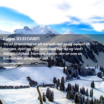 Picture 02 - Esajas 30:33 DA1871 - Thi et Brandsted er alt beredt, det er og beredt - Bible Verse Picture