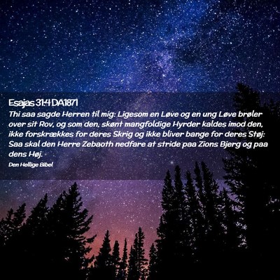Picture 02 - Esajas 31:4 DA1871 - Thi saa sagde Herren til mig: Ligesom en Løve og - Bible Verse Picture