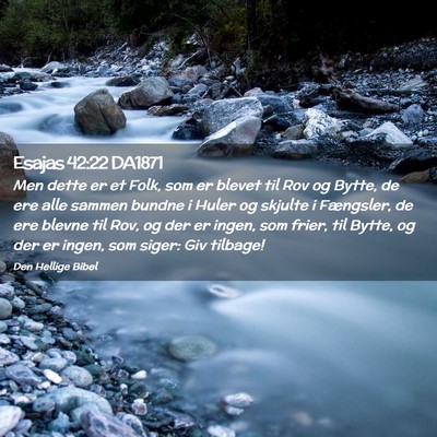 Picture 02 - Esajas 42:22 DA1871 - Men dette er et Folk, som er blevet til Rov og - Bible Verse Picture