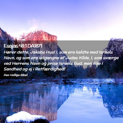 Picture 02 - Esajas 48:1 DA1871 - Hører dette, Jakobs Hus! I, som ere kaldte med - Bible Verse Picture