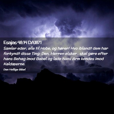 Picture 02 - Esajas 48:14 DA1871 - Samler eder, alle til Hobe, og hører! Hvo - Bible Verse Picture