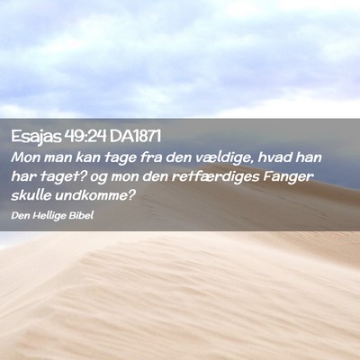 Picture 02 - Esajas 49:24 DA1871 - Mon man kan tage fra den vældige, hvad han har - Bible Verse Picture