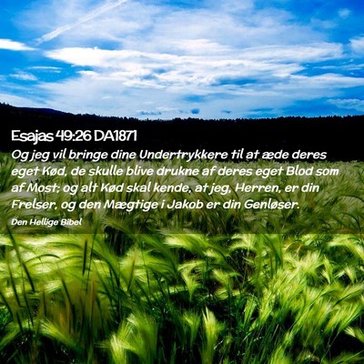 Picture 02 - Esajas 49:26 DA1871 - Og jeg vil bringe dine Undertrykkere til at æde - Bible Verse Picture