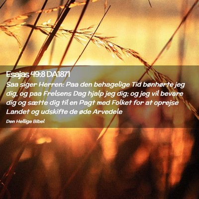 Picture 02 - Esajas 49:8 DA1871 - Saa siger Herren: Paa den behagelige Tid - Bible Verse Picture