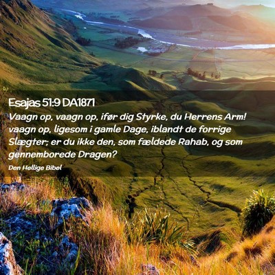 Picture 02 - Esajas 51:9 DA1871 - Vaagn op, vaagn op, ifør dig Styrke, du Herrens - Bible Verse Picture