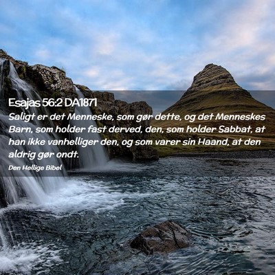 Picture 02 - Esajas 56:2 DA1871 - Saligt er det Menneske, som gør dette, og det - Bible Verse Picture