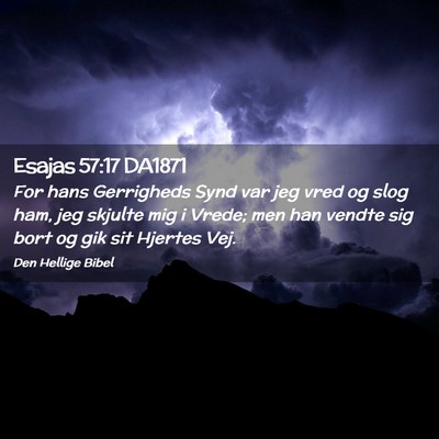 Picture 02 - Esajas 57:17 DA1871 - For hans Gerrigheds Synd var jeg vred og slog - Bible Verse Picture