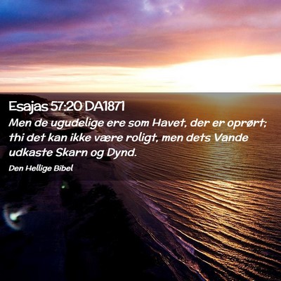 Picture 02 - Esajas 57:20 DA1871 - Men de ugudelige ere som Havet, der er oprørt; - Bible Verse Picture