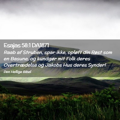 Picture 02 - Esajas 58:1 DA1871 - Raab af Struben, spar ikke, opløft din Røst som - Bible Verse Picture